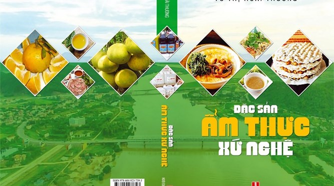  Đọc “Đặc sản ẩm thực xứ Nghệ” - một cách tiếp cận với văn hóa vùng miền