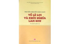 Tác phẩm và nghiên cứu: Truyền thuyết dân gian về Lê Lợi và khởi nghĩa Lam Sơn