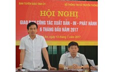 Hội nghị giao ban công tác xuất bản, in và phát hành 6 tháng đầu năm 2017 tỉnh Nghệ An
